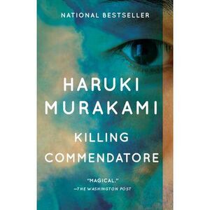 Killing Commendatore -- Haruki Murakami